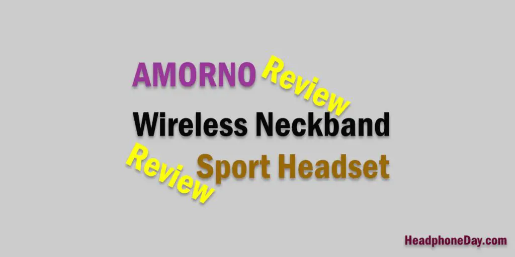 AMORNO Wireless Neckband Sports Headset Review