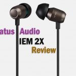 Status Audio IEM 2x Review