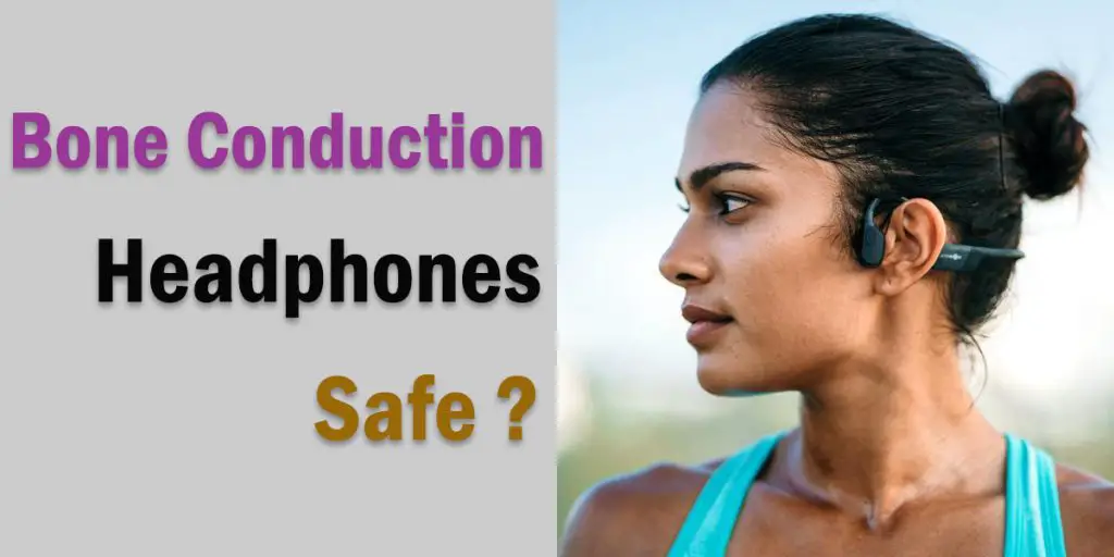 bone conduction headphones dangerous