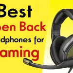 best open back headphones for gaming