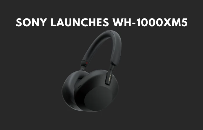 Sony launches WH-1000XM5