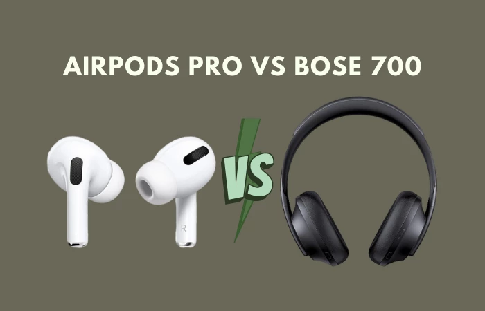 airpods pro vs bose 700